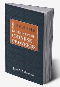 ABC Dictionary of Chinese Proverbs (Yanyu)