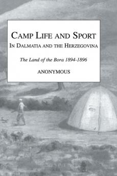 Camp Life and Sport in Dalmatia and the Herzegovina