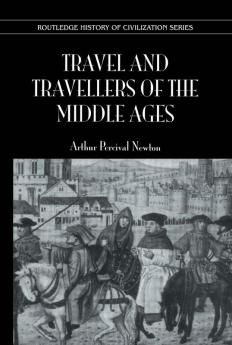 Travel and Travellers of the Middle Ages