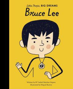 Little People Big Dreams: BRUCE LEE