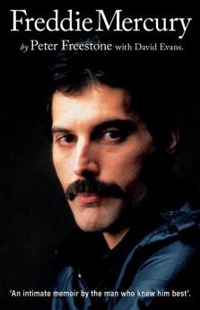 Freddie Mercury: An Intimate Memoir by the Man Who Knew Him Best