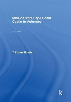 Mission from Cape Coast Castle to Ashantee (1819)