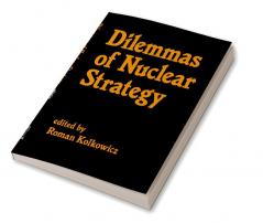 Dilemmas of Nuclear Strategy