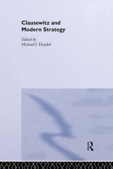 Clausewitz and Modern Strategy