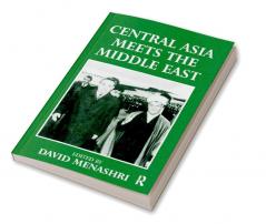 Central Asia Meets the Middle East