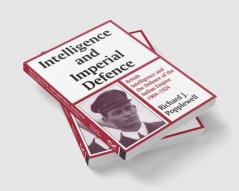 Intelligence and Imperial Defence