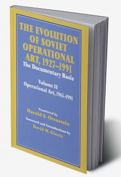 Evolution of Soviet Operational Art 1927-1991