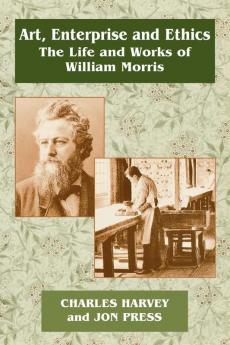 Art Enterprise and Ethics: Essays on the Life and Work of William Morris