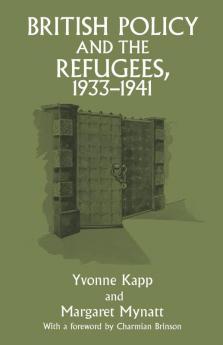 British Policy and the Refugees 1933-1941