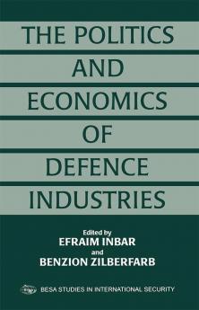 Politics and Economics of Defence Industries