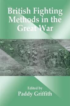 British Fighting Methods in the Great War