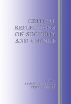 Critical Reflections on Security and Change