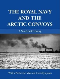 Royal Navy and the Arctic Convoys