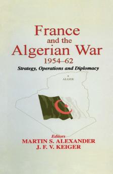 France and the Algerian War 1954-1962