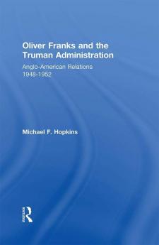 Oliver Franks and the Truman Administration