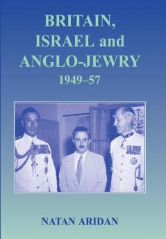 Britain Israel and Anglo-Jewry 1949-57