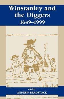 Winstanley and the Diggers 1649-1999