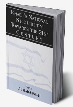 Israel's National Security Towards the 21st Century