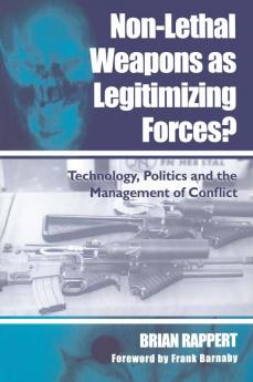 Non-lethal Weapons as Legitimising Forces?