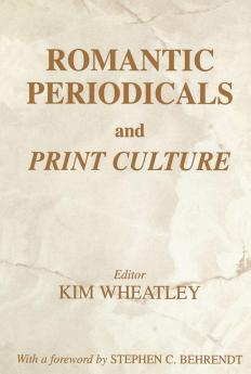 Romantic Periodicals and Print Culture