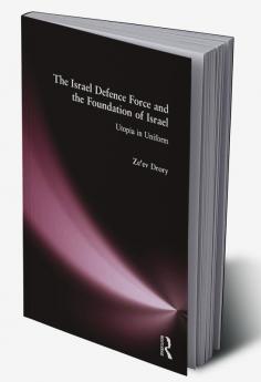 Israeli Defence Forces and the Foundation of Israel