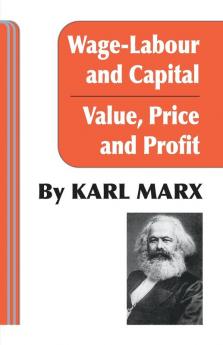 Wage-Labour and Capital & Value Price and Profit