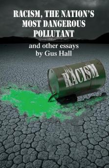 Racism The Nation's Most Dangerous Pollutant: And Other Essays