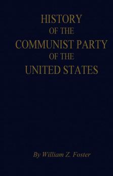 The History of the Communist Party of the United States