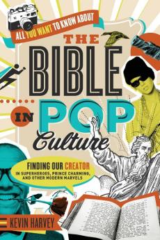 All You Want to Know About the Bible in Pop Culture