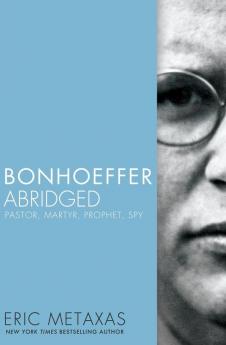 The Bonhoeffer Abridged