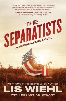 The Separatists: 3 (A Newsmakers Novel)