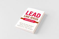 Lead Like Jesus Revisited