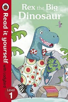 Rex the Big Dinosaur - Read it yourself with Ladybird Level 1