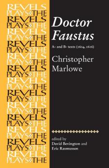 Doctor Faustus A- and B- Texts 1604