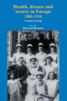 Health disease and society in Europe 1800-1930