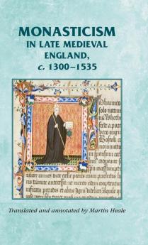 Monasticism in late medieval England c.1300-1535