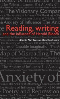 Reading writing and the influence of Harold Bloom