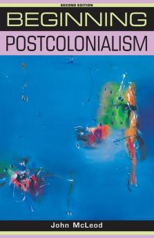 Beginning postcolonialism