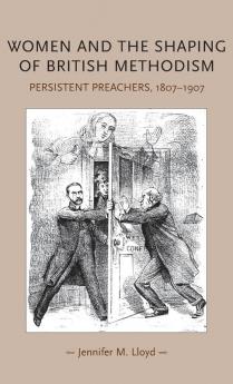 Women and the shaping of British Methodism