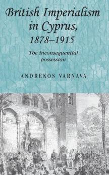 British imperialism in Cyprus 1878-1915