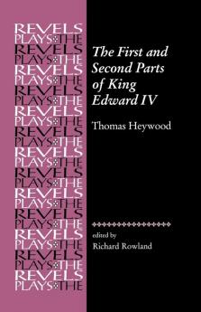 The First and Second Parts of King Edward IV