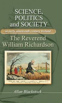 Science politics and society in early nineteenth-century Ireland