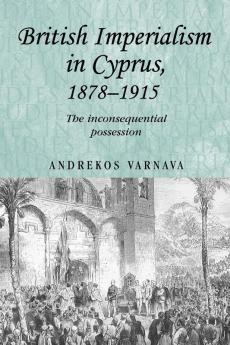 British imperialism in Cyprus 1878-1915