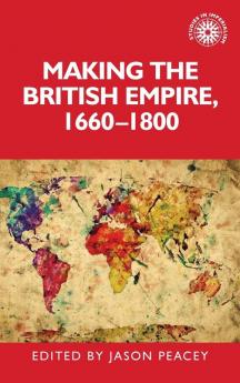 Making the British empire 1660-1800