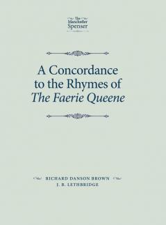 A concordance to the rhymes of The Faerie Queene