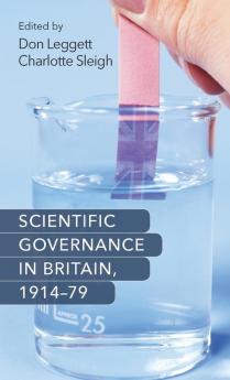 Scientific governance in Britain 1914-79