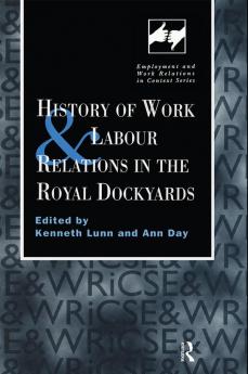 History of Work and Labour Relations in the Royal Dockyards