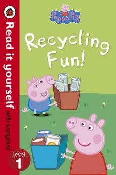 Peppa Pig Recycling Fun - Read it yourself with Ladybird Level 1 by Ladybird and Peppa Pig by Ladybird and Peppa Pig