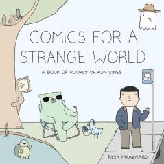 Comics For A Strange World: A Book of Poorly Drawn Lines