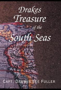 Drakes Treasure of the South Seas